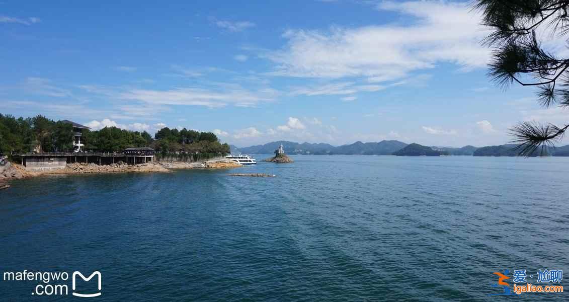 清明小长假去千岛湖怎么玩，清明小长假千岛湖游玩攻略，清明小长假千岛湖游玩路线推荐？