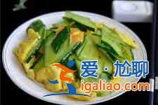瓜片炒鸡蛋？