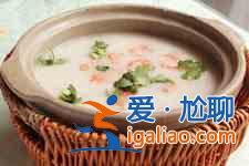 潮汕砂锅粥的做法？
