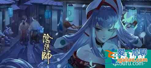 阴阳师超鬼王青行灯打法攻略大全 超鬼王青行灯阵容推荐？